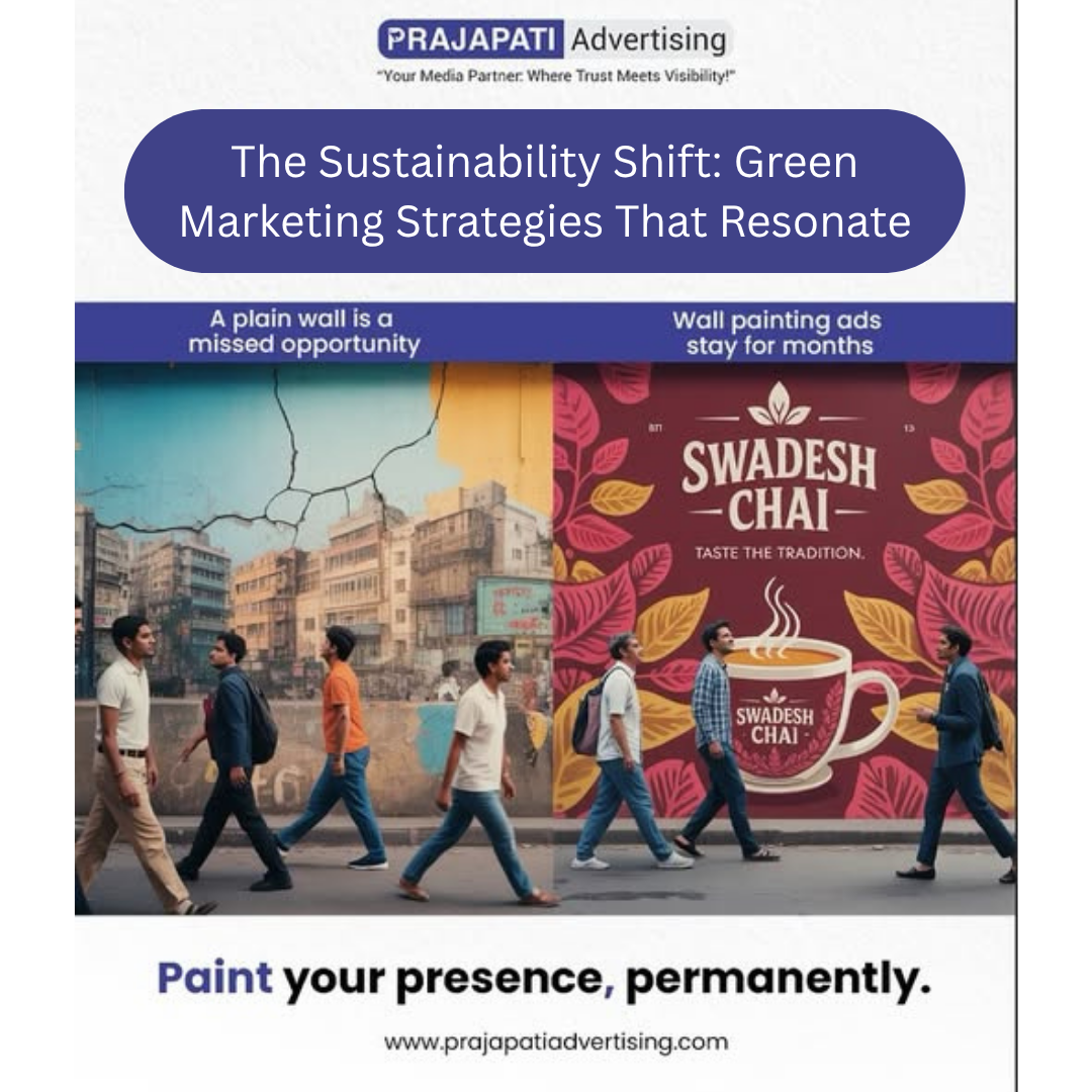 The Sustainability Shift: Green Marketing Strategies That Resonate